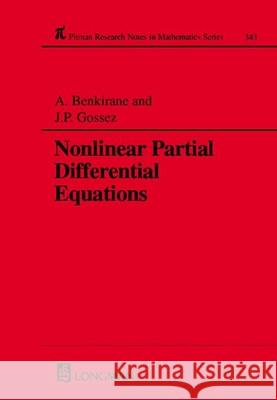 Nonlinear Partial Differential Equations A. Benkirane J. P. Gossez 9780582292130 Chapman & Hall/CRC