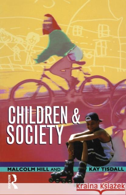 Children and Society Malcolm Hill, Kay Tisdall 9780582294929