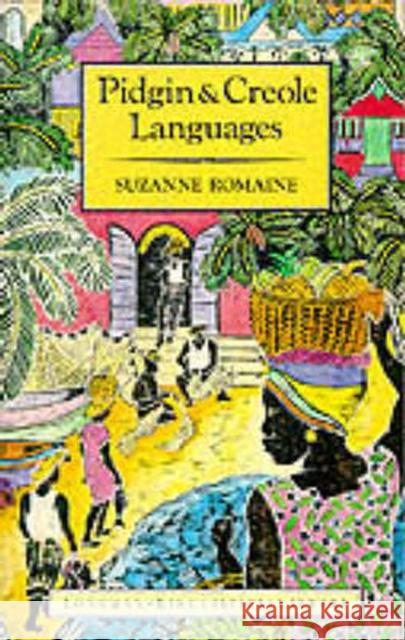 Pidgin and Creole Languages Suzanne Romaine S. Romaine 9780582296473 Longman Publishing Group