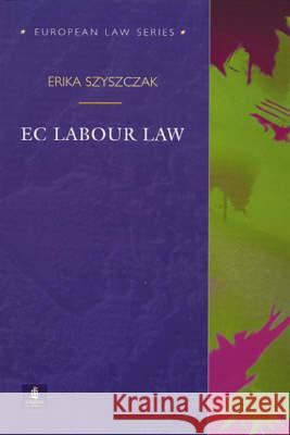 EC Labour Law Szyszczak, Erika M. 9780582308145 European Law Series