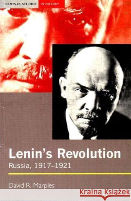 Lenin's Revolution: Russia, 1917-1921 Marples, David R. 9780582319172