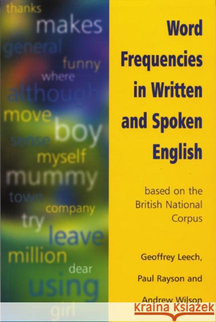 Word Frequencies in Written and Spoken English: Based on the British National Corpus Leech, Geoffrey 9780582320079