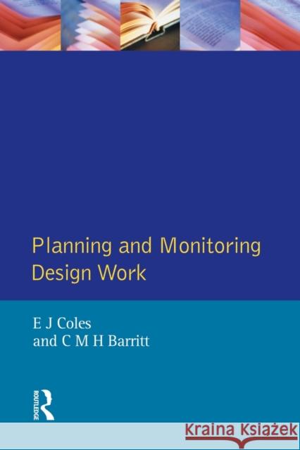 Planning and Monitoring Design Work Coles, E.|||Barritt, C. M. H. 9780582320291 Chartered Institute of Building