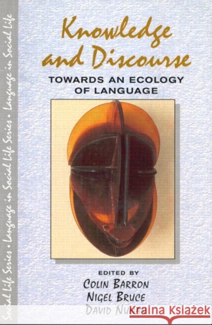 Knowledge & Discourse: Towards an Ecology of Language Barron, Colin 9780582328808 Longman Publishing Group