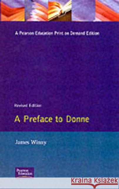 A Preface to Donne James Winny J. Winny 9780582352469