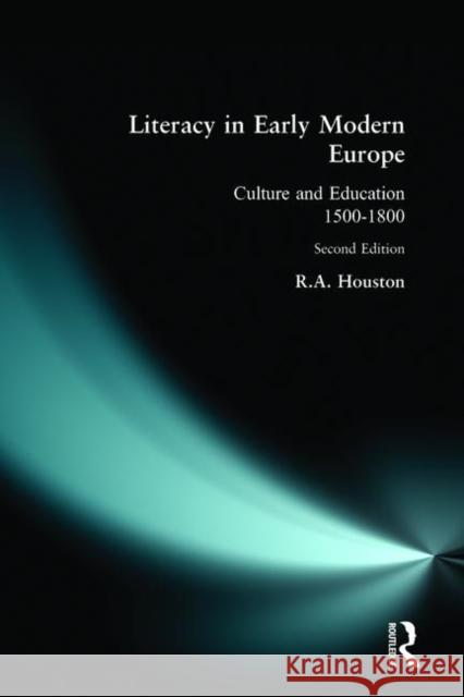 Literacy in Early Modern Europe R. A. Houston 9780582368101 Longman Publishing Group