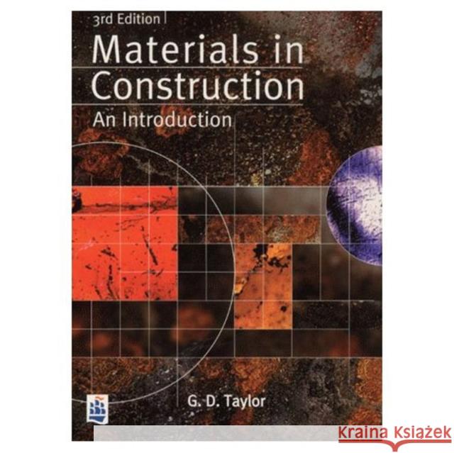 Materials in Construction: An Introduction Taylor, G. D. 9780582368897 0
