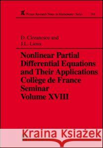 Nonlinear Partial Differential Equations and Their Applications: Collge de France Seminar Volume XVIII Cioranescu, Doina 9780582369269