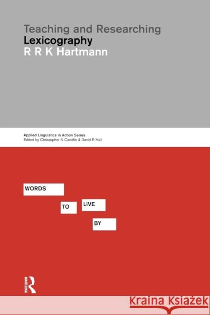 Teaching and Researching Lexicography R. R. K. Hartmann Reinhard Hartmann 9780582369771 Routledge