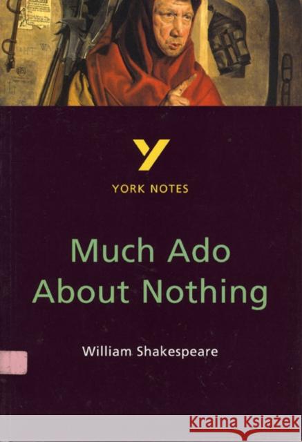 Much Ado About Nothing: York Notes for GCSE Sarah Rowbotham 9780582381933