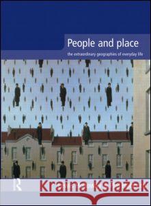 People and Place: The Extraordinary Geographies of Everyday Life Holloway, Lewis 9780582382121