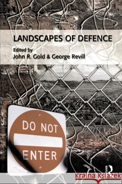 Landscapes of Defence John R. Gold, George Revill 9780582382343 Taylor and Francis