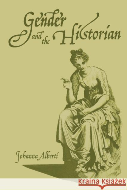 Gender and the Historian Johanna Alberti Johanna Alberti 9780582404632