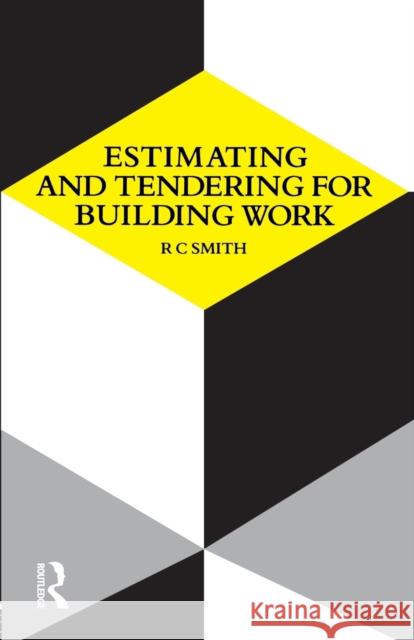 Estimating and Tendering for Building Work Smith, Ronald Carl 9780582411739