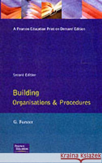 Building Organisation and Procedures G., Fciob Forster George Forster 9780582413733 Longman Publishing Group