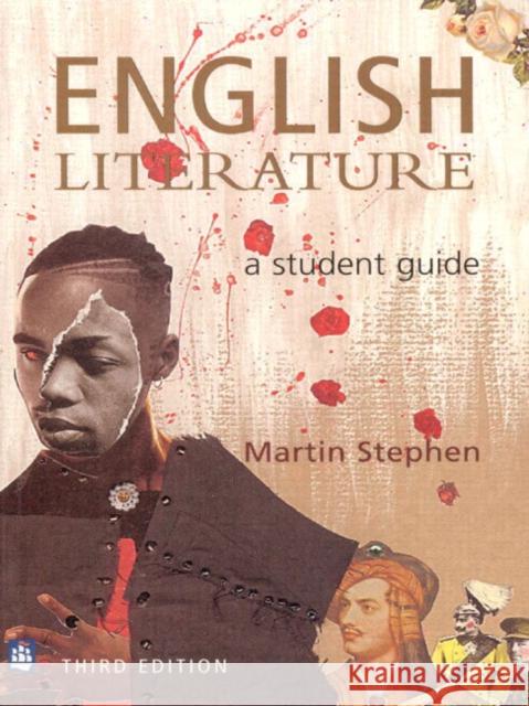 English Literature: A Student Guide Stephen, Martin 9780582414518