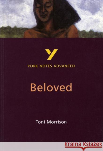 Toni Morrison 'Beloved': everything you need to catch up, study and prepare for 2025 assessments and 2026 exams Laura Gray 9780582414600 Pearson Education Limited
