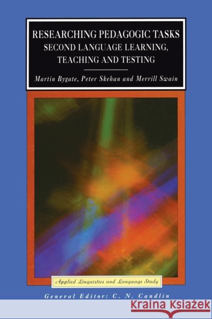 Researching Pedagogic Tasks: Second Language Learning, Teaching and Testing Bygate, Martin 9780582414822