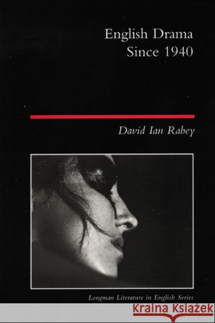 English Drama Since 1940 David Ian Rabey 9780582423725 Longman Publishing Group