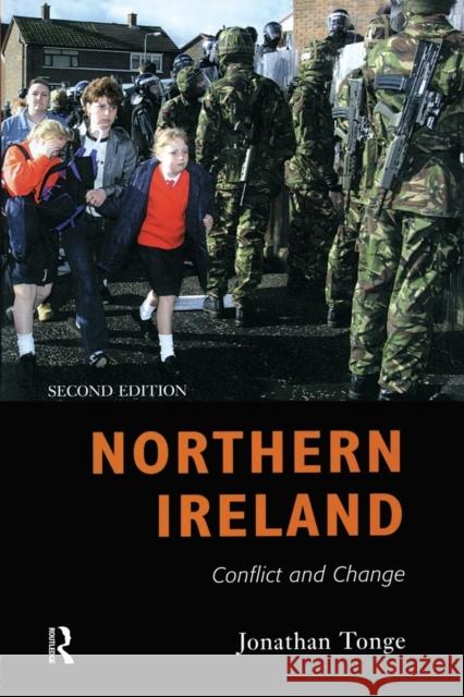 Northern Ireland: Conflict and Change Tonge, Jonathan 9780582424005