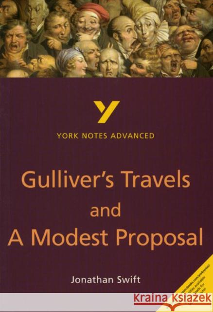 Gulliver's Travels and A Modest Proposal everything you need to catch up, study and prepare for the 2025 and 2026 exams Richard Gravil 9780582424760