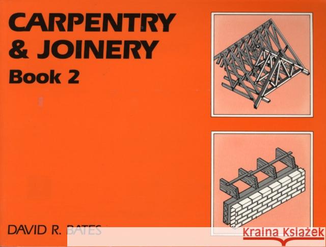 Carpentry and Joinery Book 2 D R Bates 9780582426030 0