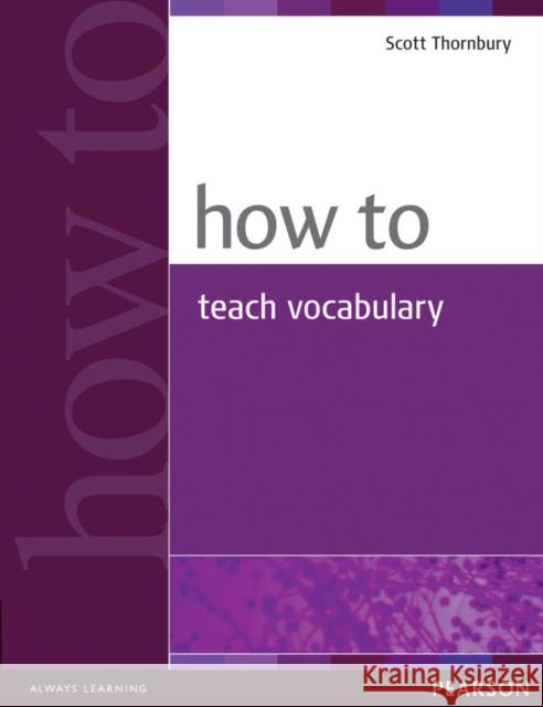 How to Teach Vocabulary Scott Thornbury 9780582429666