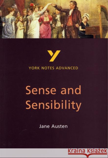 Sense and Sensibility: York Notes Advanced - everything you need to study and prepare for the 2025 and 2026 exams Delia Dick 9780582431423