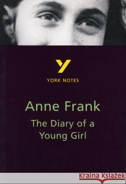 The Diary of Anne Frank: York Notes for GCSE Haughey Bernard 9780582431782 Pearson Education Limited