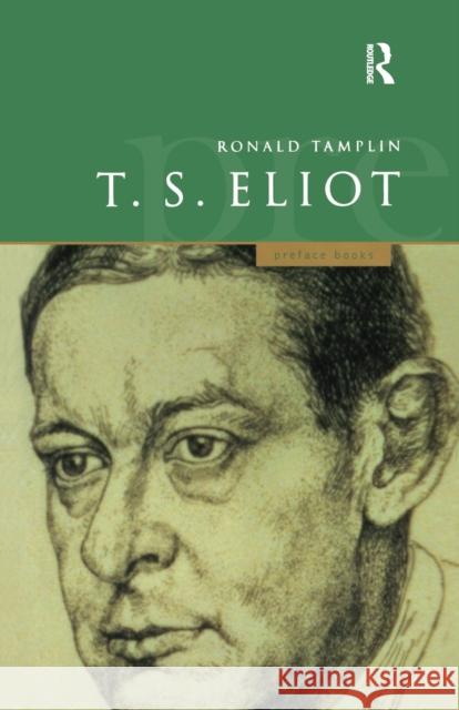 A Preface to T S Eliot Ron Tamplin 9780582437678 Taylor and Francis