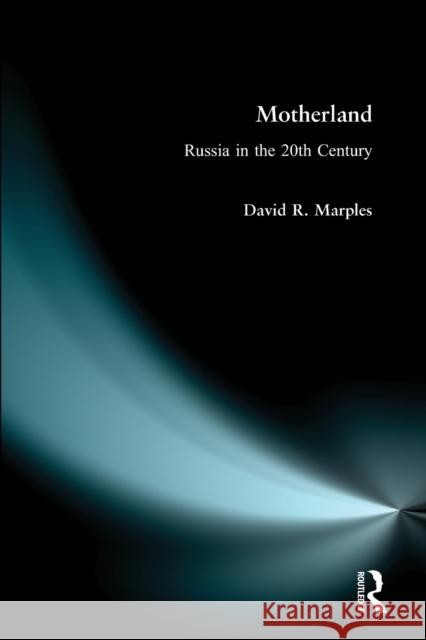 Motherland: Russia in the 20th Century Marples, David R. 9780582438347 Longman Publishing Group