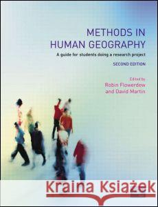 Methods in Human Geography: A guide for students doing a research project Flowerdew, Robin 9780582473218 0
