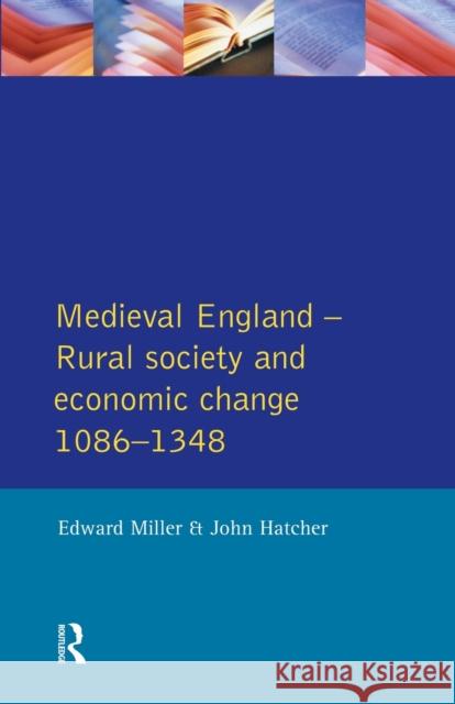 Medieval England: Rural Society and Economic Change 1086-1348 Miller, Edward 9780582485471 Longman Publishing Group