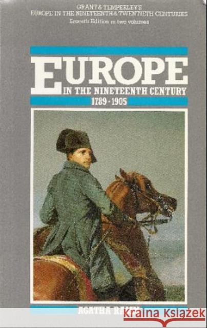 Grant and Temperley's Europe in the Nineteenth Century 1789-1905 Agatha Ramm A. J. Grant Arthur James Grant 9780582490284