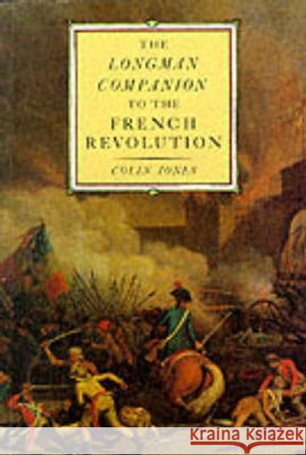 The Longman Companion to the French Revolution Colin Jones 9780582494176 Longman Publishing Group