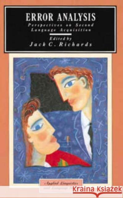 Error Analysis: Perspectives on Second Language Acquisition Richards, Jack C. 9780582550445 Taylor and Francis