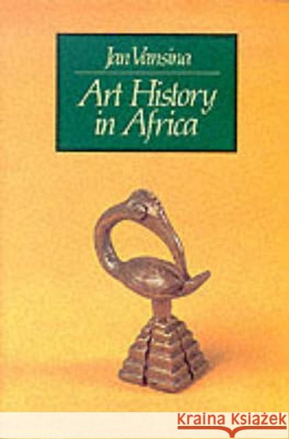 Art History in Africa Jan Vanisina Jan Vansina 9780582643680 Longman Publishing Group