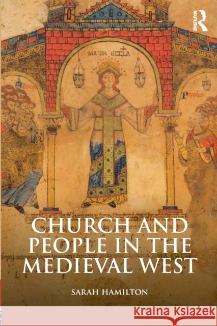 Church and People in the Medieval West, 900-1200 Hamilton, Sarah 9780582772809