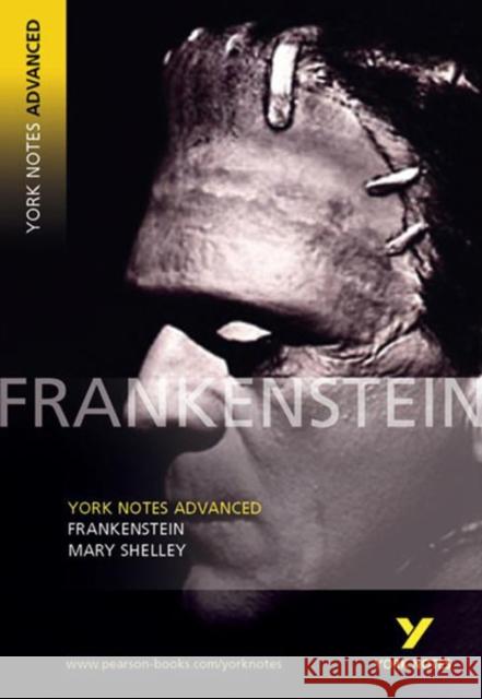 Frankenstein (York Notes Advanced) English Literature Study Guide - for 2026, 2027 exams: York Notes Series Mary Shelley 9780582823013 Pearson Education Limited