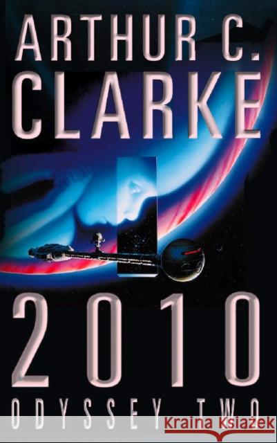 2010: Odyssey Two Arthur C. Clarke 9780586056998 HarperCollins Publishers