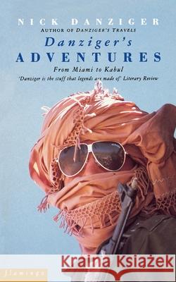 Danziger's Adventures Nick Danziger 9780586090817 HARPERCOLLINS PUBLISHERS