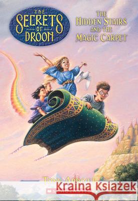 The Hidden Stairs and the Magic Carpet Tony Abbott Tim Jessell 9780590108393 Scholastic