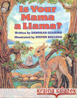 Is Your Mama a Llama? Deborah Guarino Steven Kellogg 9780590259385 Scholastic