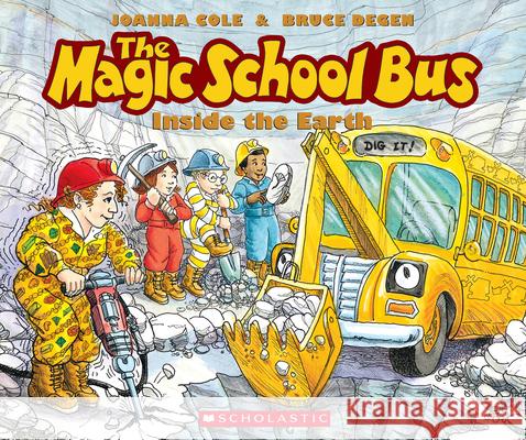 The Magic School Bus Inside the Earth Cole, Joanna 9780590407601 Scholastic