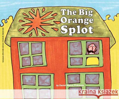 The Big Orange Splot Daniel Manus Pinkwater D. Manus Pinkwater 9780590445108 Scholastic Paperbacks
