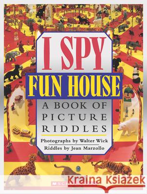 I Spy Fun House: A Book of Picture Riddles Marzollo, Jean 9780590462938 Cartwheel Books