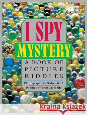 I Spy Mystery: A Book of Picture Riddles Jean Marzollo Walter Wick 9780590462945 Cartwheel Books