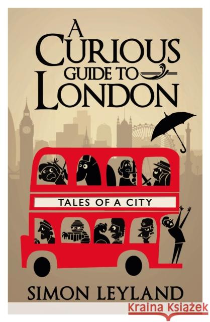 A Curious Guide to London Simon Leyland 9780593073230