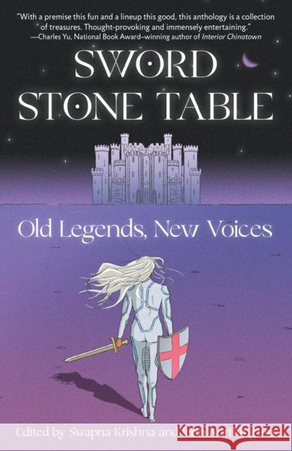 Sword Stone Table: Old Legends, New Voices Swapna Krishna Jenn Northington 9780593081891 Vintage