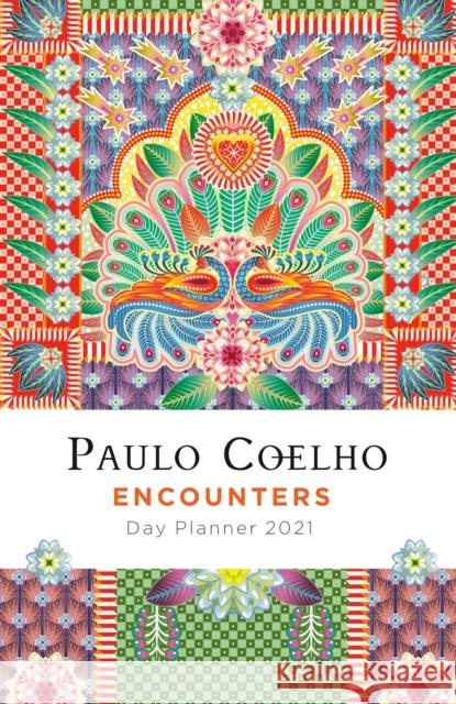 Encounters: Day Planner 2021 Paulo Coelho 9780593082973